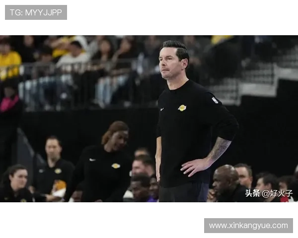 雷迪克坦言希望增加年轻球员出场时间彰显湖人培养潜力新思路